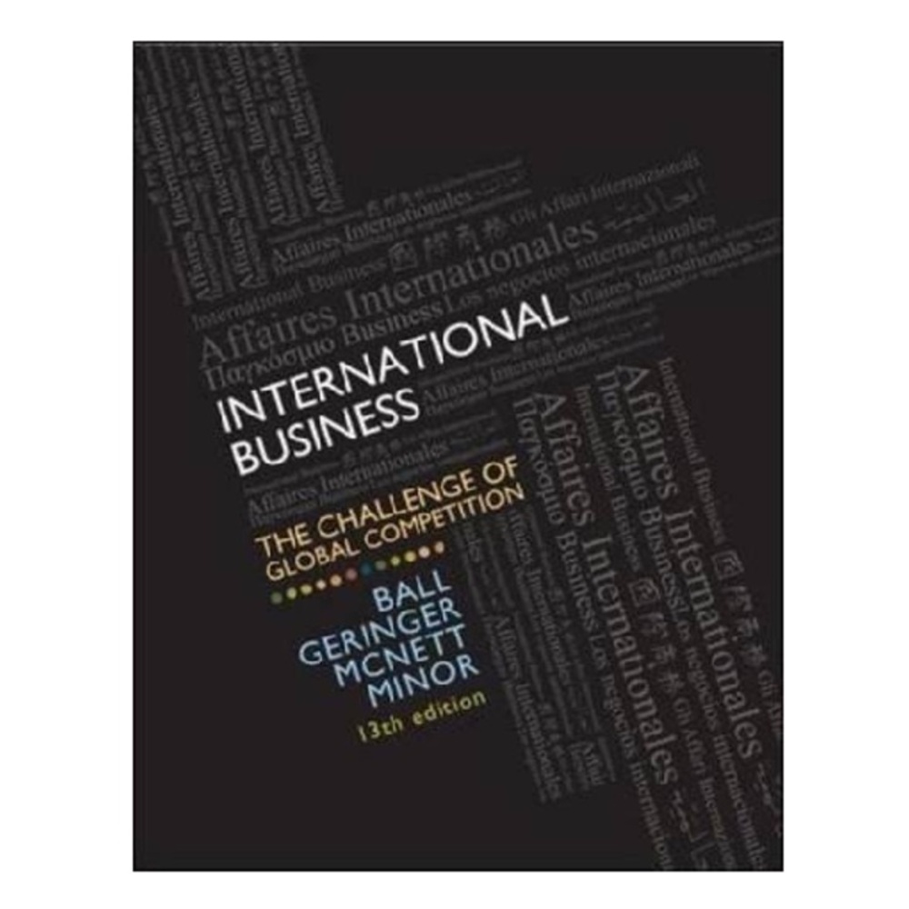 International Business: The Challenge of Global Competition, 13th Edition Book